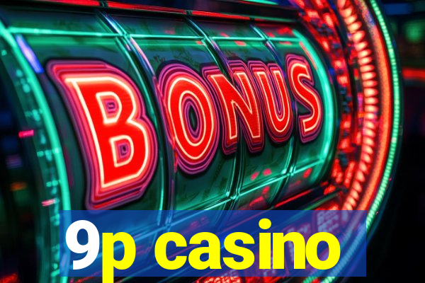 9p casino